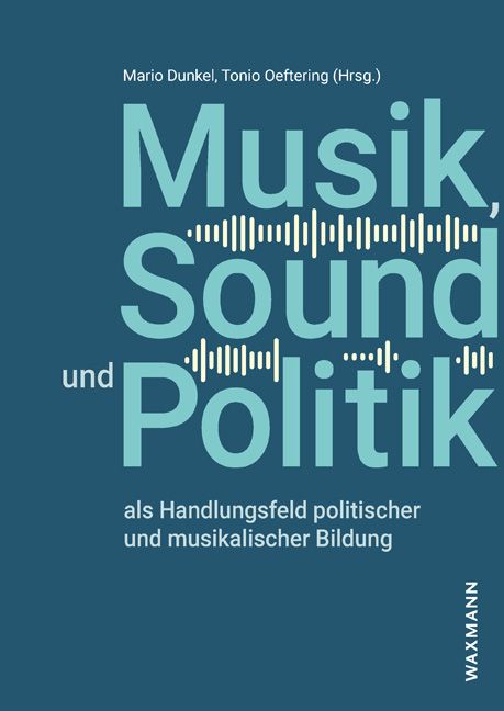 Cover: Musik, Sound und Politik (Waxmann)