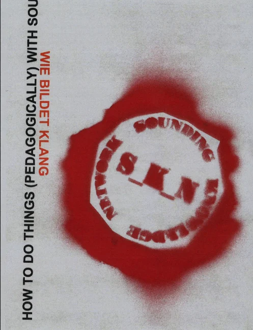 Zine: How to do things (pedagogically) with Sound